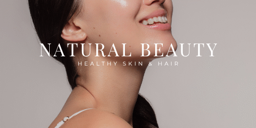 Natural Beauty: Tips For Healthy Skin & Hair.
